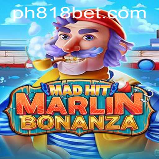 MadHitMarlinBonanza: A Thrilling Adventure in the World of 818CASINO